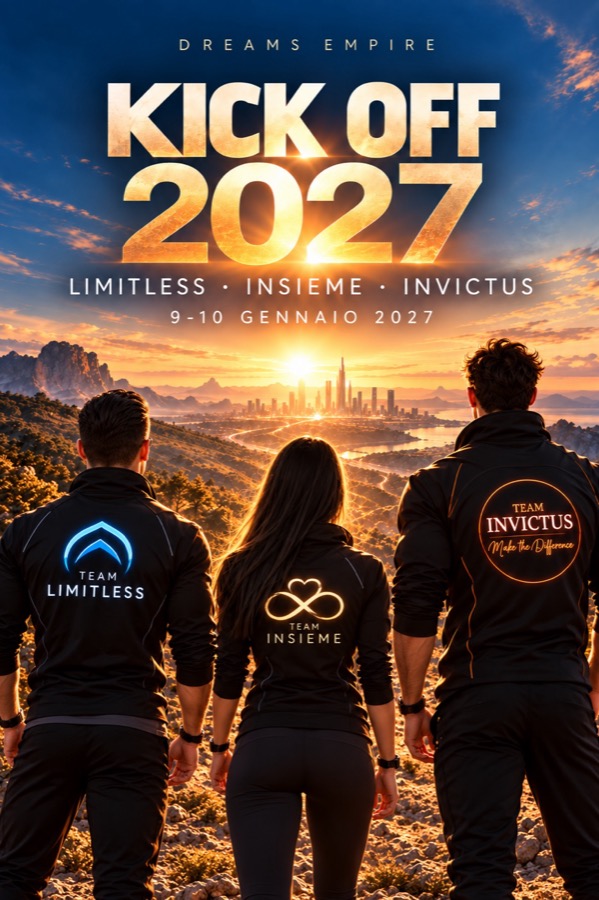 Locandina del Kick Off 2027 di Dreams Empire: Limitless, Insieme e Invictus, 9 e 10 gennaio
